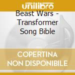 Beast Wars - Transformer Song Bible cd