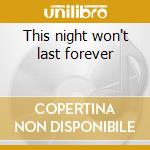 This night won't last forever cd