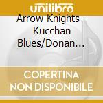 Arrow Knights - Kucchan Blues/Donan Elegy cd
