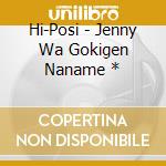 Hi-Posi - Jenny Wa Gokigen Naname * cd