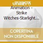 Animation - Strike Witches-Starlight Stream cd