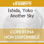 Ishida, Yoko - Another Sky cd