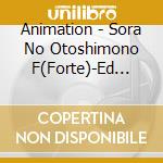 Animation - Sora No Otoshimono F(Forte)-Ed Theme cd musicale di Animation
