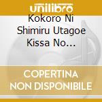 Kokoro Ni Shimiru Utagoe Kissa No Meikyoku Shuu / Various cd