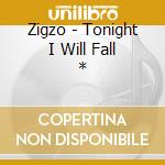 Zigzo - Tonight I Will Fall * cd