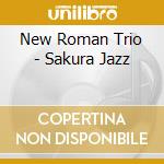 New Roman Trio - Sakura Jazz cd