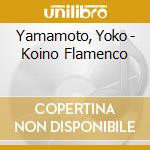 Yamamoto, Yoko - Koino Flamenco cd