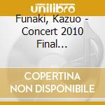 Funaki, Kazuo - Concert 2010 Final 2010.12.12 Tokyo  Nakano Sunplaza cd