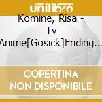 Komine, Risa - Tv Anime[Gosick]Ending Theme cd