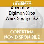 Animation - Digimon Xros Wars Sounyuuka cd