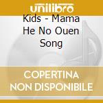 Kids - Mama He No Ouen Song cd