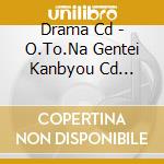 Drama Cd - O.To.Na Gentei Kanbyou Cd Kartel 1 cd