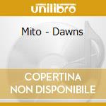 Mito - Dawns cd