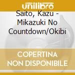 Saito, Kazu - Mikazuki No Countdown/Okibi cd