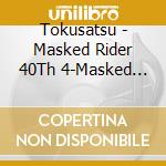 Tokusatsu - Masked Rider 40Th 4-Masked Rider Ama cd