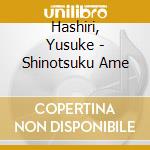 Hashiri, Yusuke - Shinotsuku Ame cd