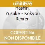 Hashiri, Yusuke - Kokyou Renren cd