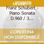 Franz Schubert - Piano Sonata D.960 / 3 Klavierstucke. D.946 cd