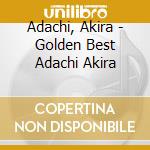Adachi, Akira - Golden Best Adachi Akira cd