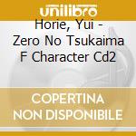 Horie, Yui - Zero No Tsukaima F Character Cd2 cd