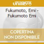 Fukumoto, Emi - Fukumoto Emi cd