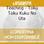 Teaching - Toku Toku Kuku No Uta cd