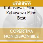 Kabasawa, Mino - Kabasawa Mino Best cd musicale di Kabasawa, Mino