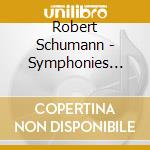 Robert Schumann - Symphonies Nos. 2 & 4 cd