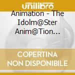 Animation - The Idolm@Ster Anim@Tion Master 01  Ssuka Special 01 cd musicale di Animation