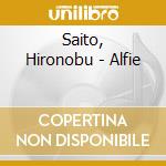 Saito, Hironobu - Alfie cd