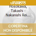 Hosokawa, Takashi - Nakanishi Rei Kessakusen            Ku Sen cd