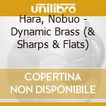 Hara, Nobuo - Dynamic Brass (& Sharps & Flats) cd