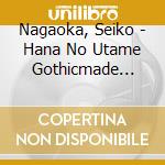 Nagaoka, Seiko - Hana No Utame Gothicmade Original Soundtrack cd