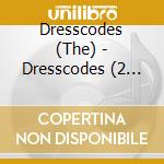 Dresscodes (The) - Dresscodes (2 Cd) cd musicale di Dresscodes, The