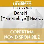 Tatekawa Danshi - [Yamazakiya][Miso Gura] cd musicale