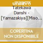 Tatekawa Danshi - [Yamazakiya][Miso Gura] cd