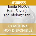 Honda Mio(Cv Hara Sayuri) - The Idolm@Ster Cinderella Master 015 Honda Mio cd musicale di Honda Mio(Cv Hara Sayuri)