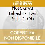 Hosokawa Takashi - Twin Pack (2 Cd) cd