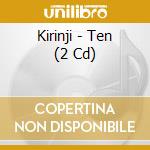 Kirinji - Ten (2 Cd) cd