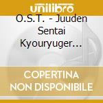 O.S.T. - Juuden Sentai Kyouryuger Original Soundtrack 1 cd