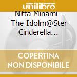 Nitta Minami - The Idolm@Ster Cinderella Master 019 Minami Nitta cd musicale di Nitta Minami