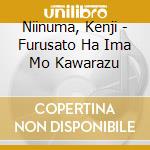 Niinuma, Kenji - Furusato Ha Ima Mo Kawarazu cd