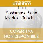 Hori Yoshimasa.Seno Kiyoko - Inochi No Neiro/Fuufu De Kansha cd