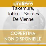 Takemura, Johko - Soirees De Vienne cd
