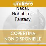 Nakai, Nobuhito - Fantasy cd