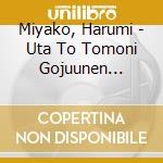 Miyako, Harumi - Uta To Tomoni Gojuunen Arigatougozaimasu Miyako Harumi Premium Box cd