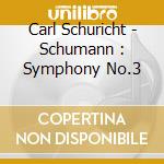 Carl Schuricht - Schumann : Symphony No.3 cd