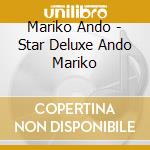 Mariko Ando - Star Deluxe Ando Mariko cd