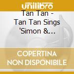Tan Tan - Tan Tan Sings 'Simon & Garfunkel' cd