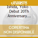 Ishida, Yoko - Debut 20Th Anniversary Box (2 Cd) cd